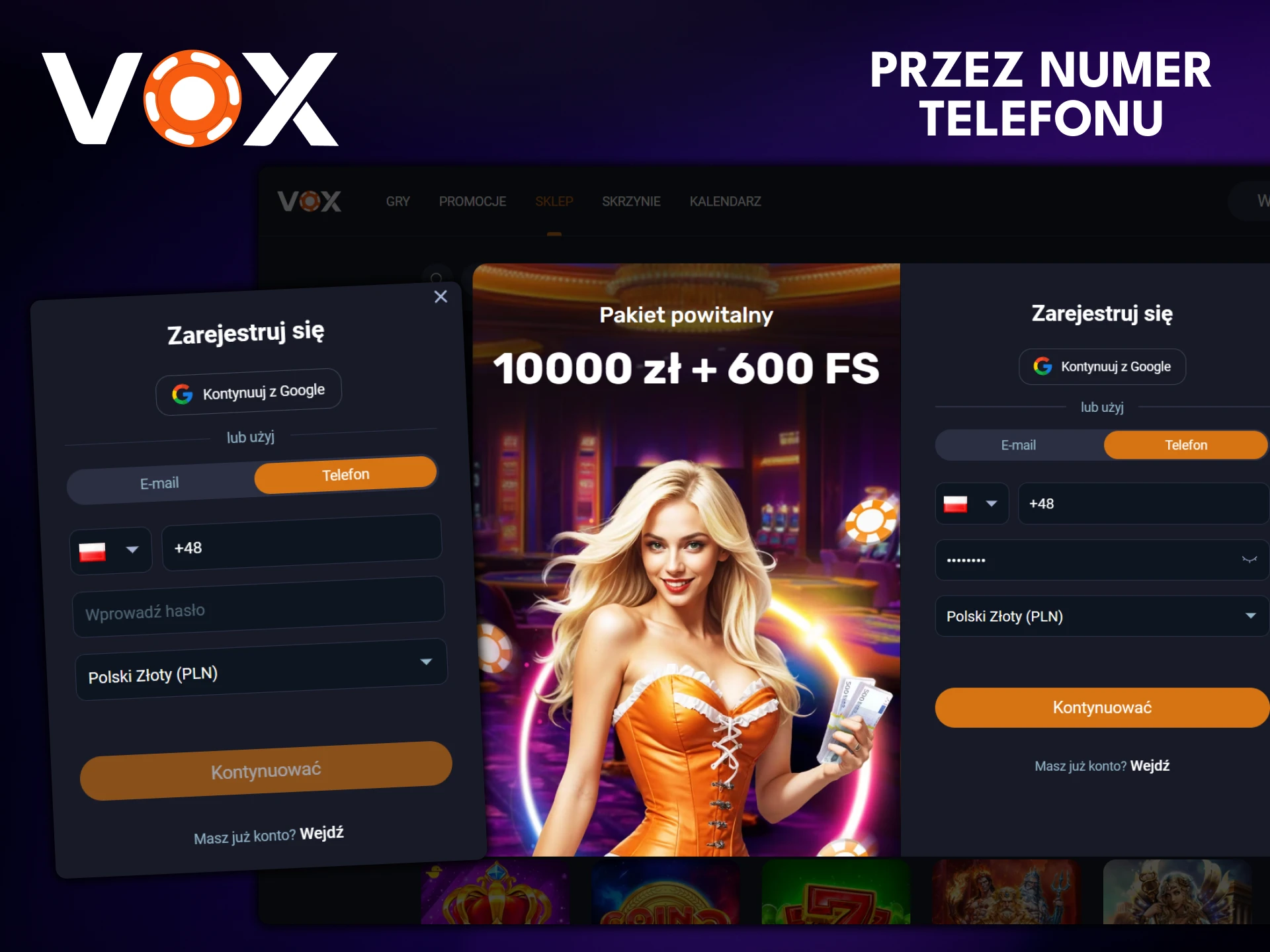 Zarejestruj się na stronie VOX Casino używając swojego numeru telefonu.